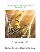 Topoalmassimo02 - La battaglia del regno della fantasia: 1