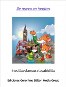 inesillaeslamasratosabidilla - De nuevo en londres