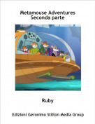 Ruby - Metamouse AdventuresSeconda parte
