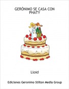 Lloid - GER&Oacute;NIMO SE CASA CON PHATY