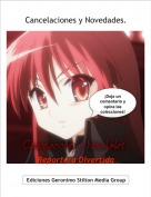 Reportera Divertida - Cancelaciones y Novedades.