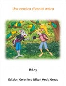 Rikky - Una nemica divent&ograve; amica