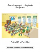 Patty123 y Patti124 - Geronimo en el colegio de Benjamin