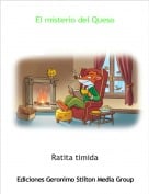 Ratita timida - El misterio del Queso