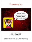Miry Mouse27 - Vi trasformo in..
