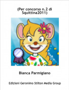 Bianca Parmigiano - (Per concorso n.2 di Squittina2011)