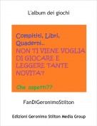 FanDiGeronimoStilton - L'album dei giochi