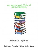 Chedarcilla Quesita - Las aventuras de Nicky: El libro misterioso.