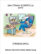 STROBOSCOPICA - UNA STRANA SCOPERTA 2a parte