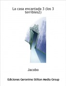Jacobo - La casa encantada 3 (los 3 terribles2)