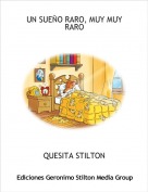 QUESITA STILTON - UN SUE&Ntilde;O RARO, MUY MUY RARO