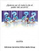 azulilla - &iquest;Quieres ser el malo/a de el poder del arcoiris?
