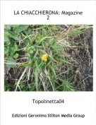 Topolinetta04 - LA CHIACCHIERONA: Magazine 2