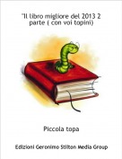 Piccola topa - "Il libro migliore del 2013 2 parte ( con voi topini)