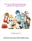 titiperaya n1 - Se me olvid&oacute; presentarme...&iexcl;&iexcl;&iexcl;Pues lo hago ahora!!!