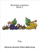 Tiza - Mi primer aventura Parte 2