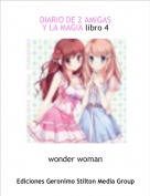 wonder woman - DIARIO DE 2 AMIGASY LA MAGIA libro 4