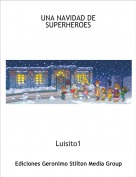 Luisito1 - UNA NAVIDAD DE SUPERHEROES