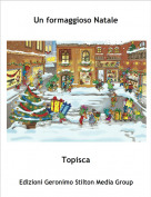 Topisca - Un formaggioso Natale