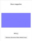 azu&iexcl;&iexcl;&iexcl; - blue magazine
