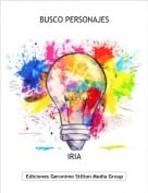 IRIA - BUSCO PERSONAJES