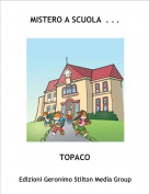 TOPACO - MISTERO A SCUOLA  . . .
