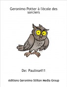 De: Paulina411 - Geronimo Potter &agrave; l'&eacute;cole des sorciers