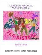 EledolceAle - LE MIGLIORI AMICHE AL MONDO (PARTE 2)