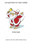 linda top&agrave; - una giornata con topo natale