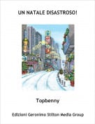 Topbenny - UN NATALE DISASTROSO!