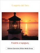 Fredrik e topigiuly - Il segreto del faro