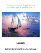 Lola07K - X il concorso di Topellen:La pi&ugrave; bella delle avventure :)