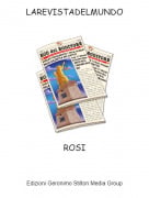 ROSI - LAREVISTADELMUNDO