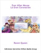 Raven Queen - Ever After MouseLa Gran Coronaci&oacute;n