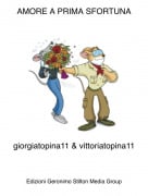 giorgiatopina11 &amp; vittoriatopina11 - AMORE A PRIMA SFORTUNA