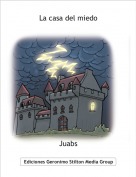 Juabs - La casa del miedo