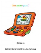 Zenzero - Una super-gara!!