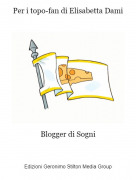 Blogger di Sogni - Per i topo-fan di Elisabetta Dami