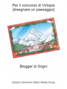 Blogger di Sogni - Per il concorso di Virtopia[disegnare un paesaggio]