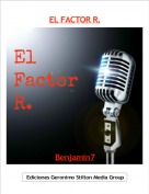 Benjamin7 - EL FACTOR R.