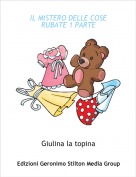 Giulina la topina - IL MISTERO DELLE COSE RUBATE 1 PARTE
