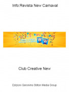 Club Creative New - Info:Revista New Carnaval