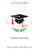 Topilla brillantina - LA TUA LAUREA