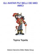 Topina Topella - GLI AVATAR PIU' BELLI DEI MIEI AMICI