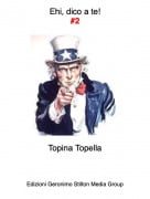 Topina Topella - Ehi, dico a te!#2