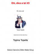 Topina Topella - Ehi, dico a te! #3