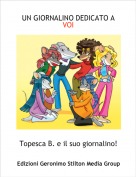 Topesca B. e il suo giornalino! - UN GIORNALINO DEDICATO A VOI