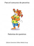 Ratonisa de quesinos - Para el concurso de pecorina