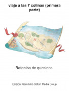 Ratonisa de quesinos - viaje a las 7 colinas (primera parte)
