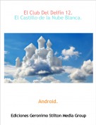 Android. - El Club Del Delf&iacute;n 12.El Castillo de la Nube Blanca.
